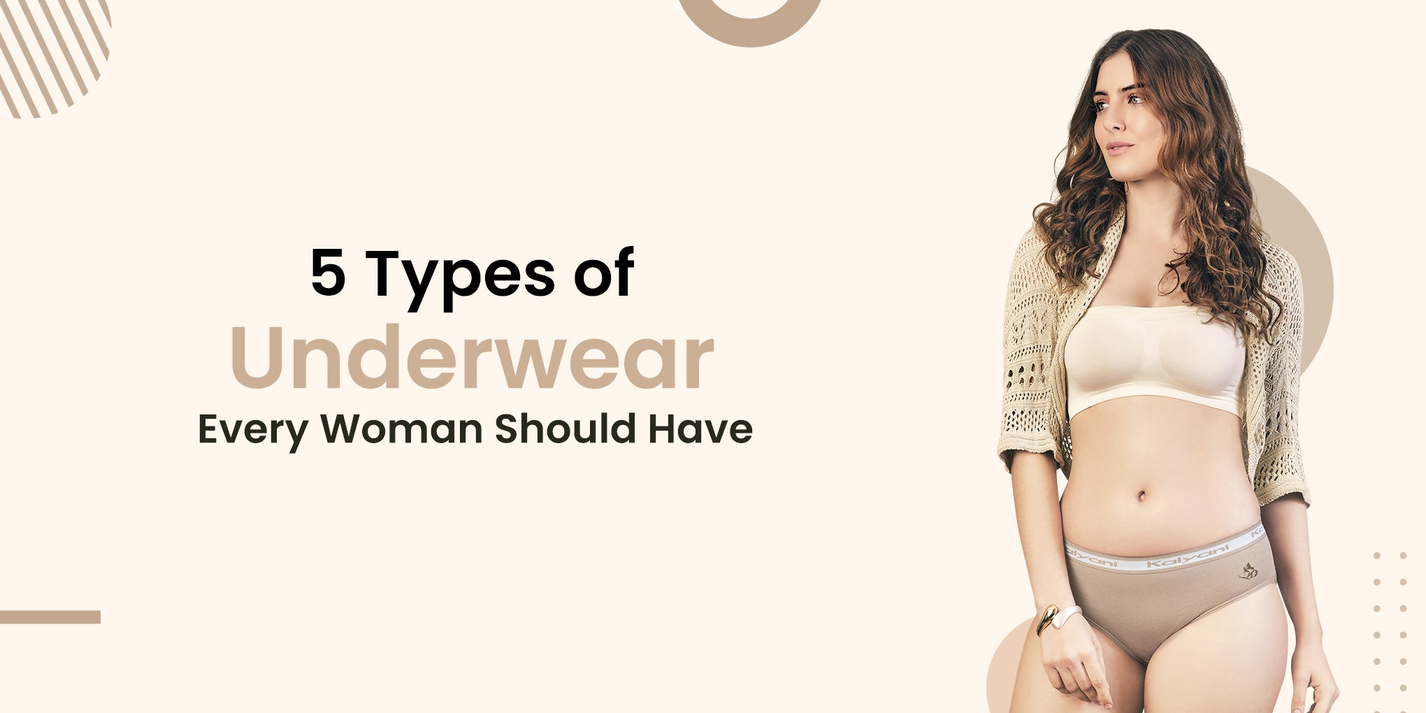 Types of Underwear every woman should have in 2023 – kalyaniinnerwear