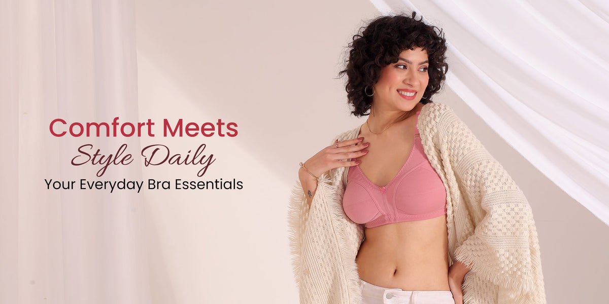 Which Bra Is Best for Everyday Wear? Complete Guide